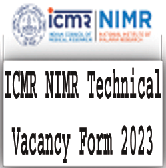 ICMR NIMR Technical Vacancy Form 2023